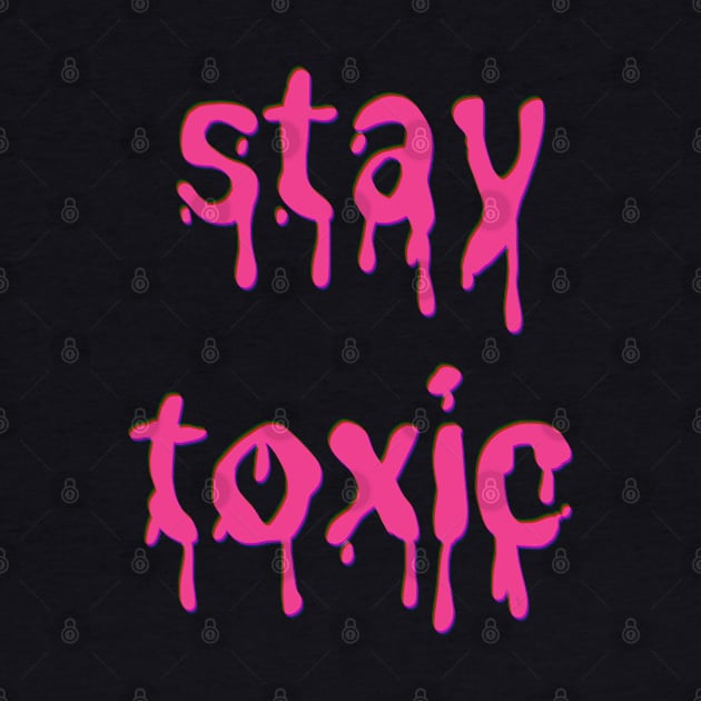 Stay Toxic Pink Slime Font by ROLLIE MC SCROLLIE